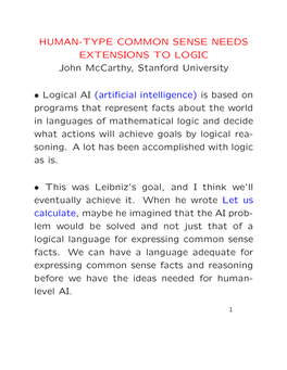 HUMAN-TYPE COMMON SENSE NEEDS EXTENSIONS to LOGIC John Mccarthy, Stanford University