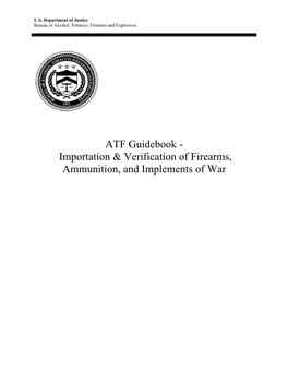 ATF Guidebook - Importation & Verification of Firearms, Ammunition, and Implements of War