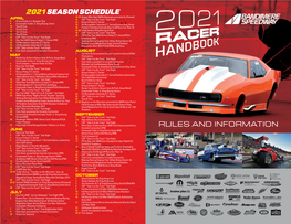 2021 SEASON SCHEDULE 16-18 Dodge Mile-High NHRA Nationals Presented by Pennzoil APRIL 21 CSP “Take It to the Track” Test Night 8 Kinsco/Code 3 Jr