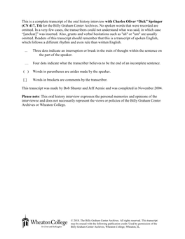 This Is a Complete Transcript of the Oral History Interview with Charles Oliver “Dick” Springer (CN 417, T4) for the Billy Graham Center Archives