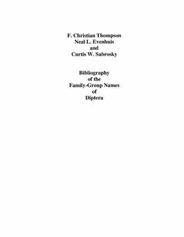 F. Christian Thompson Neal L. Evenhuis and Curtis W. Sabrosky Bibliography of the Family-Group Names of Diptera