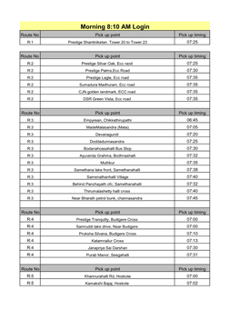 Morning 8:10 AM Login Route No Pick up Point Pick up Timing R:1 Prestige Shantiniketan Tower 20 to Tower 23 07:25