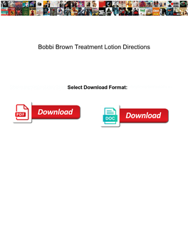 Bobbi Brown Treatment Lotion Directions