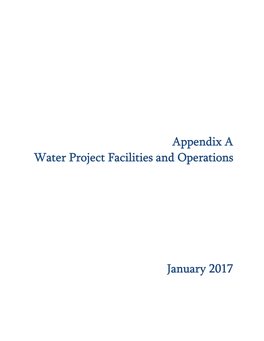 Appendix a Water Project Facilities and Operations January 2017