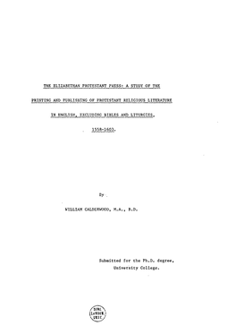 The Elizabethan Protestant Press: a Study of the Printing and Publishing of Protestant Literature in English