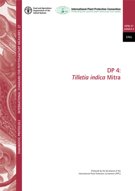 DP 4: Tilletia Indica Mitra INTERNATIONAL STANDARD for PHYTOSANITARY MEASURES PHYTOSANITARY for STANDARD INTERNATIONAL DIAGNOSTIC PROTOCOLS