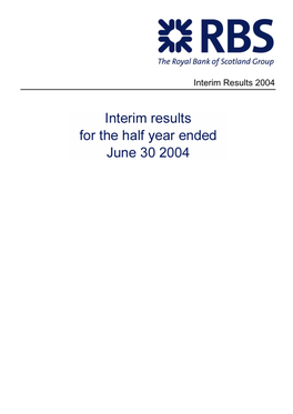 Interim Results 2004 the ROYAL BANK of SCOTLAND GROUP Plc