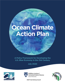 Ocean Climate Action Plan (OCAP) Is a Policy Framework to Accomplish These Goals, by Developing the U.S