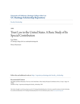 Trust Law in the United States. a Basic Study of Its Special Contribution Ugo Mattei UC Hastings College of the Law, Matteiu@Uchastings.Edu