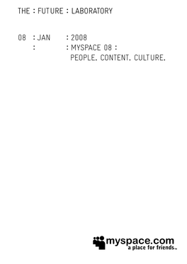 08 : Jan : 2008 : : Myspace 08 : People. Content. Culture