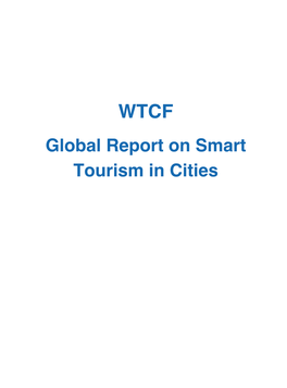 Global Report on Smart Tourism in Cities 1.4.3 Taking the Lead in the Application of High Technologies  69 1.4.4 Improving Tourist Satisfaction  70