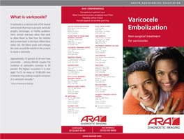 Varicocele Embolization 4515 Seton Center Parkway Procedure Location Suite 105 Austin, TX 78759 (512) 519-3402