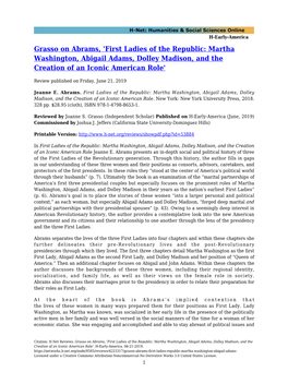 First Ladies of the Republic: Martha Washington, Abigail Adams, Dolley Madison, and the Creation of an Iconic American Role'