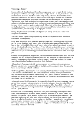 Choosing a Career Sooner Or Later All of Us Face the Problem of Choosing a Career When We Are to Decide What We Are Going to Be in Future
