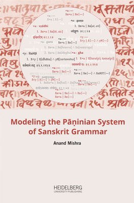 Modeling the Pāṇinian System of Sanskrit Grammar