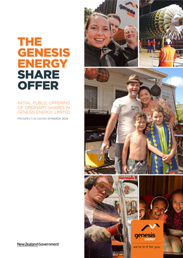 THE GENESIS ENERGY SHARE OFFER PROSPECTUS DATED 13 MARCH 2014 Important Information