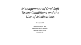 Management of Oral Soft Tissue Conditions and the Use of Medications
