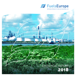 STATISTICAL REPORT 2018 Editor: John Cooper Copyright © Fuelseurope