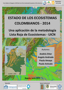 Estado De Los Ecosistemas Colombianos 2014: Una Aplicación De La Metodología De Lista Roja De Ecosistemas