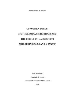 Motherhood, Sisterhood and the Ethics of Care in Toni Morrison’S Sula and a Mercy