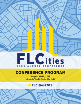 CONFERENCE PROGRAM August 15-17, 2019 Orlando World Center Marriott # Flcities2019 CONFERENCE at a GLANCE