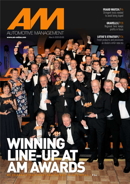 AUTOMOTIVE MANAGEMENT March 2020 £8.00 LOTUS’S STRATEGY / P26 Fresh Products and Processes As Dealers Enter New Era
