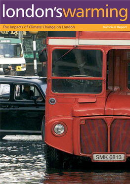 London’Swarming the Impacts of Climate Change on London Technical Report a High Proﬁle Launch for London’S First Climate Change Study