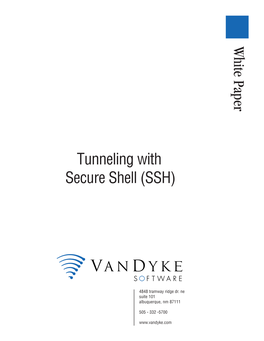 Tunneling with Secure Shell (SSH) Secure Shell Tunneling with Secure Shell