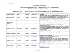 Anglesey Activities Anglesey Activities Opening Times Vary, Depending on the Season, So Please Phone and Check First, to Avoid Disappointment