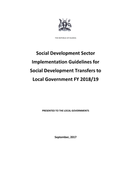 Social Development Sector Implementation Guidelines for Social Development Transfers to Local Government FY 2018/19