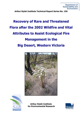 Recovery of Rare and Threatened Flora After the 2002 Wildfire and Vital Attributes to Assist Ecological Fire Management in the Big Desert, Western Victoria