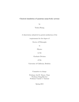 Classical Simulation of Quantum Many-Body Systems by Yichen Huang Doctor of Philosophy in Physics University of California, Berkeley Professor Joel E