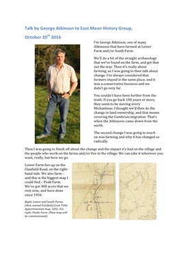 Talk by George Atkinson to East Meon History Group, October 20Th 2016 I’M George Atkinson, One of Many Atkinsons That Have Farmed at Lower Farm And/Or South Farm