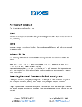 Accessing Voicemail the Default Voicemail Numbers Are