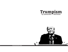 Trumpismby Alexander Reid Ross