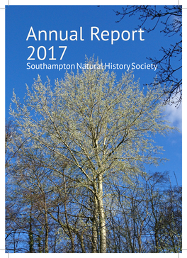 Annual Report 2017 Southampton Natural History Society the 2017 Annual Report