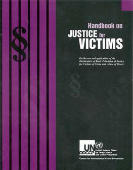 Handbook on Justice for Victims Was Developed in Response to That Resolution