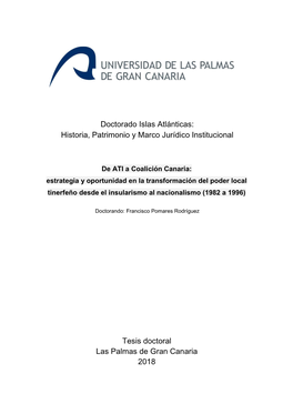 De ATI a Coalición Canaria: Estrategia Y Oportunidad En La Transformación Del Poder Local Tinerfeño Desde El Insularismo Al Nacionalismo (1982 a 1996)