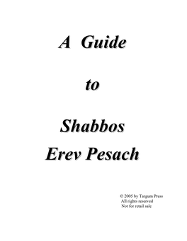 A Guide to Shabbos Erev Pesach