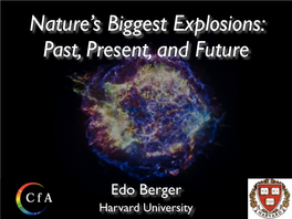 Nature's Biggest Explosions: Past, Present, and Future