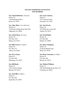 SENATE COMMITTEE on FINANCE 2018 MEMBERS Sen. Chuck Hufstetler, Chairman District 52 3 Orchard Spring Drive Rome, GA 30165 Sen