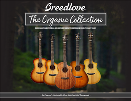 The Organic Collection SUSTAINABLY HARVESTED ALL SOLID WOODS for SUPERIOR SOUND & REVOLUTIONARY VALUE