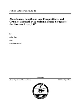 Abundances, Length and Age Compositions, and CPUE of Northern Pike Within Selected Sloughs of the Nowitna River, 1997