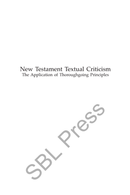New Testament Textual Criticism the Application of Thoroughgoing Principles