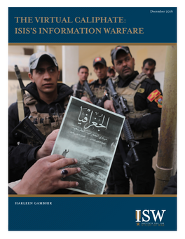 THE VIRTUAL CALIPHATE: ISIS’S INFORMATION WARFARE | GAMBHIR | DECEMBER 2016 December 2016 the VIRTUAL CALIPHATE: ISIS’S INFORMATION WARFARE