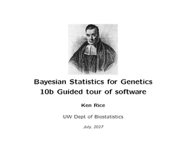 Bayesian Statistics for Genetics 10B Guided Tour of Software