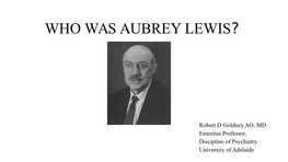 Who Was Aubrey Lewis?