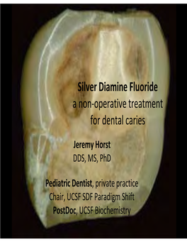Silver Diamine Fluoride a Non-Operative Treatment for Dental