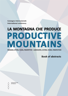 PRODUCTIVE MOUNTAINS Convegno Internazionale International Conference LA MONTAGNA CHE PRODUCE