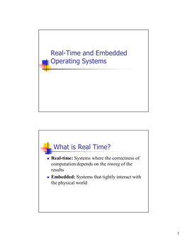 Real-Time and Embedded Operating Systems What Is Real Time?